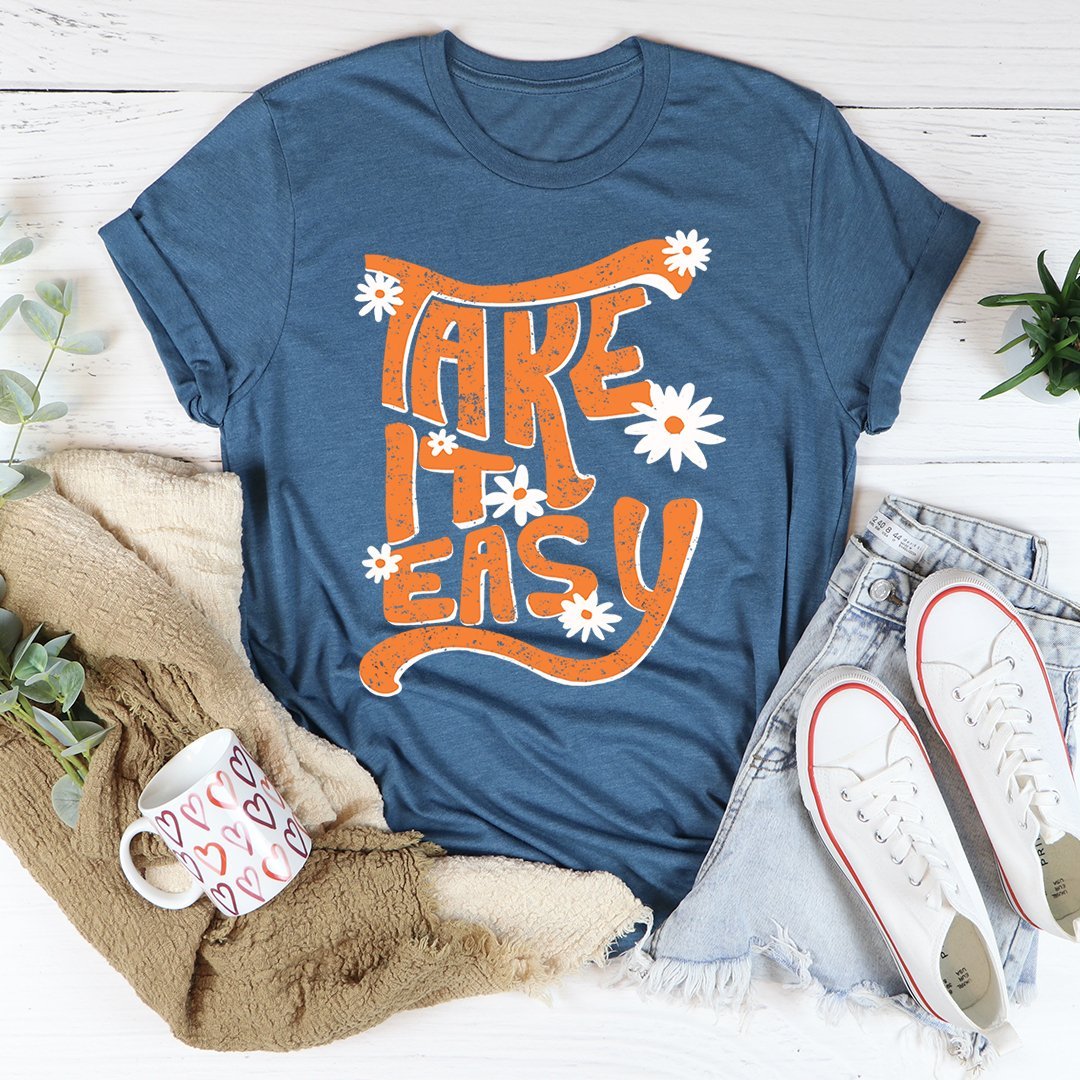 "Take It Easy" Graphic T-Shirt – Casual Unisex Tee for Everyday Wear